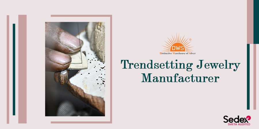 Trendsetting Jewelry Manufacturer
